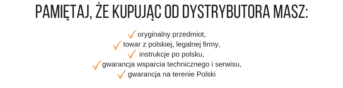 oryginalny przedmiot, towar z polski, legalnej firmy, instrukcje po polsku, gwarancja wsparcia technicznego i serwisu, gwarancja na terenie polski.